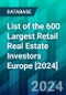 List of the 600 Largest Retail Real Estate Investors Europe [2024] - Product Image